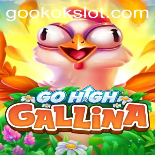 Discover the Exciting World of GoHighGallina: A Journey into Okokslot